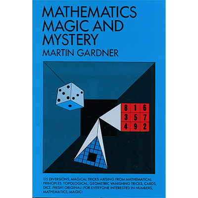 Mathematics, Magic & Mystery By Martin Gardner - Book – Boardwalk Magic ...