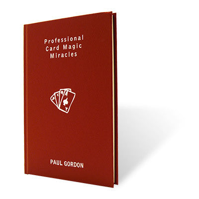 Professional Card Magic Miracles by Paul Gordon - Book – Boardwalk Magic  Shop